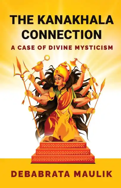 Hassle-Free Returns The Kanakhala Connection: A Case of Divine Mysticism