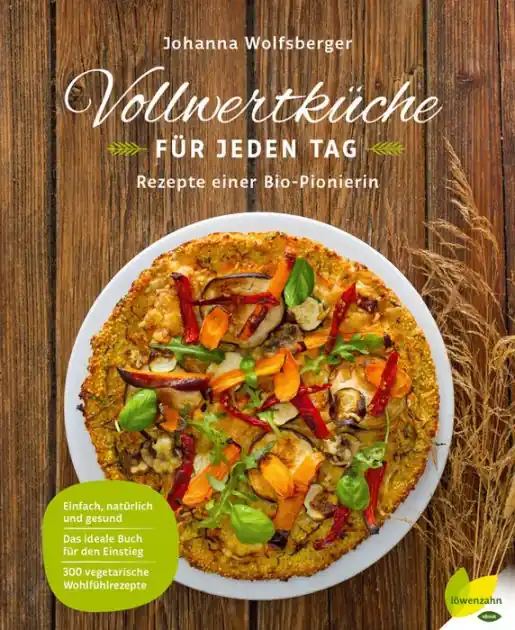 Vollwertküche für jeden Tag: Rezepte einer Bio-Pionierin Order Now