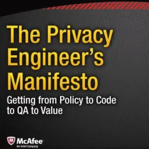 Today Only The Privacy Engineer's Manifesto: Getting from Policy to Code to QA to Value