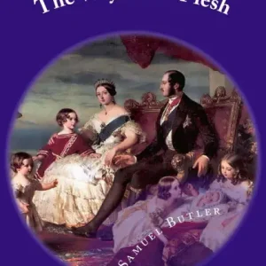 The Way of All Flesh: Classic literature Don’t Miss Out