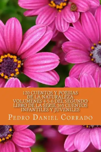 Cuentos y Poesias de la Naturaleza - Volumenes 4-5-6: 365 Cuentos Infantiles y Juveniles Exclusive Offer