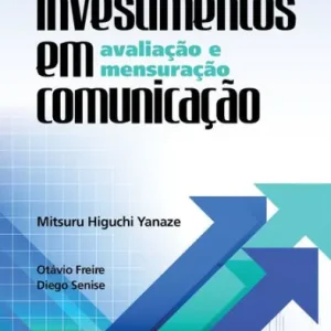 Retorno de investimentos em comunicação: avaliação e mensuração: 2ª edição revista e ampliada Budget
