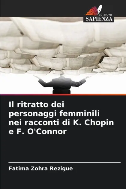 Factory Price Il ritratto dei personaggi femminili nei racconti di K. Chopin e F. O'Connor