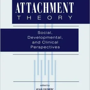 Deal Attachment Theory: Social, Developmental, and Clinical Perspectives