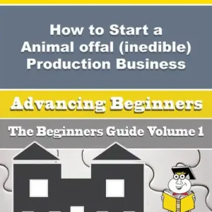 How to Start a Animal offal (inedible) Production Business (Beginners Guide) New Release