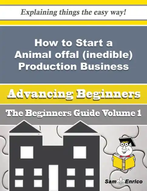 How to Start a Animal offal (inedible) Production Business (Beginners Guide) New Release