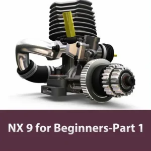 NX 9 for Beginners - Part 1 (Getting Started with NX and Sketch Techniques) Price Drop