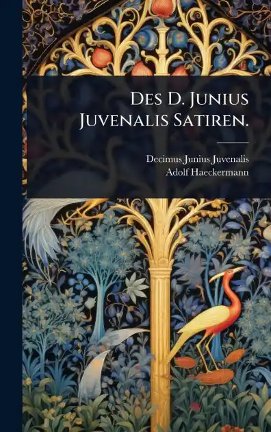 Grab Now Des D. Junius Juvenalis Satiren.