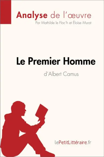 Same Day Shipping Le Premier Homme d'Albert Camus (Analyse de l'ouvre): Analyse complète et résumé détaillé de l'oeuvre