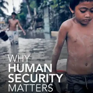 Why Human Security Matters: Rethinking Australian foreign policy Final Sale