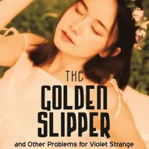 Super Sale The Golden Slipper And Other Problems For Violet Strange