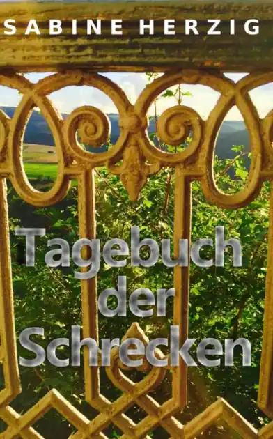 Tagebuch der Schrecken: Eine humorvolle Urlaubserzählung aus der einsamen Eifel Limited Edition
