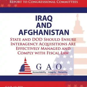 Warranty Included Iraq and Afghanistan: State and DOD Should Ensure Interagency Acquistions Are Effectively Managemed and Comply with Fiscal Law
