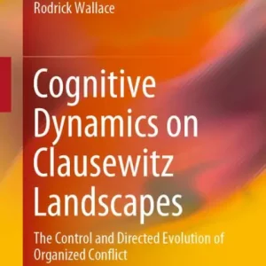 Wholesale Cognitive Dynamics on Clausewitz Landscapes: The Control and Directed Evolution of Organized Conflict