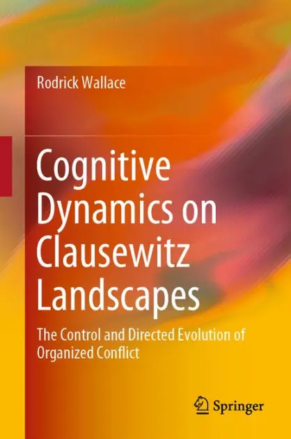 Wholesale Cognitive Dynamics on Clausewitz Landscapes: The Control and Directed Evolution of Organized Conflict