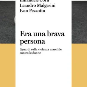 In Demand Era una brava persona: Sguardi sulla violenza maschile contro le donne
