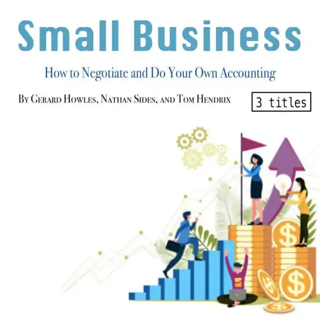 Limited Time Small Business: How to Negotiate and Do Your Own Accounting