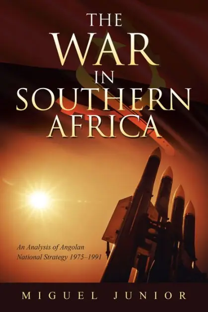 Trusted Brand The War in Southern Africa: An Analysis of Angolan National Strategy 1975-1991