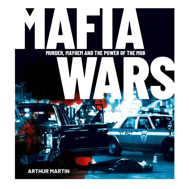 In Demand Mafia Wars: Murder, Mayhem and the Power of the Mob