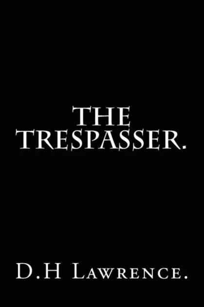 The Trespasser by D.H Lawrence. Limited Offer