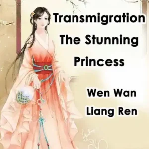 Editor’s Pick Transmigration: The Stunning Princess: Volume 2
