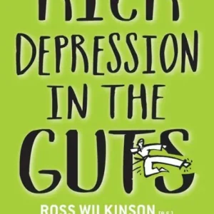 KICK DEPRESSION IN THE GUTS: THE IRREVERENT GUIDE TO FIXING DEPRESSION Money Back Guarantee