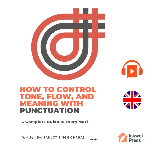 Top Rated How to Control Tone, Flow, and Meaning with Punctuation: A Complete Guide to Every Mark