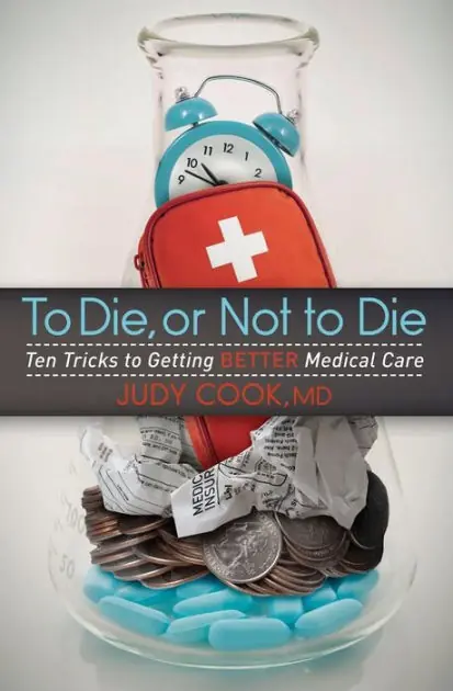 Seasonal Sale To Die or Not to Die: Ten Tricks to Getting Better Medical Care