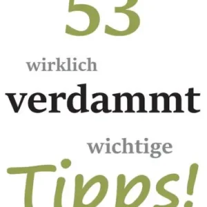 Grab Now 53 wirklich verdammt wichtige Tipps! für alle Lebenslagen