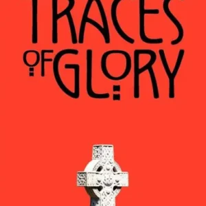 Traces of Glory: Prayers for the Church Year, Year B Express Delivery