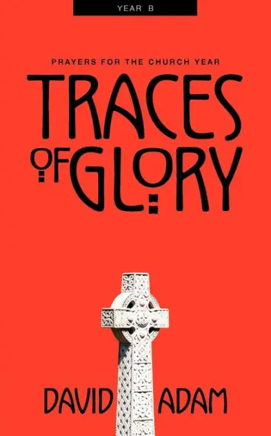 Traces of Glory: Prayers for the Church Year, Year B Express Delivery