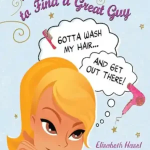 New Arrival 98 Ways to Find a Great Guy