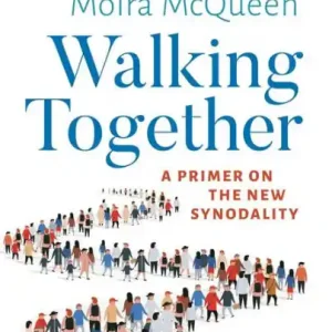 Walking Together: A Primer on the New Synodality Best Choice