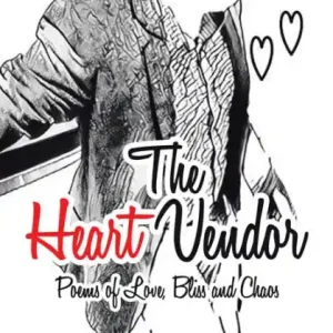 The Heart Vendor: Poems of Love, Bliss and Chaos Next Day Delivery