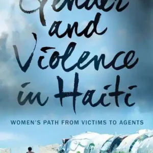 Low Price Gender and Violence in Haiti: Women's Path from Victims to Agents