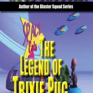 Last Chance The Legend of Trixie Pug Part 5