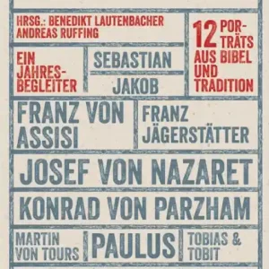 Latest Männer Gottes: 12 Porträts aus Bibel und Tradition. - Ein Jahresbegleiter