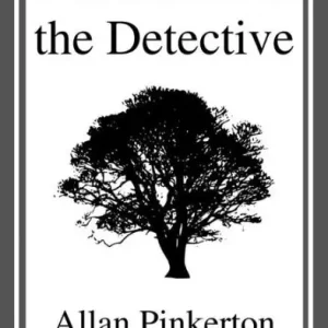 Reduced Price The Burglar's Fate and the Detectives by Allan Pinkerton, Fiction, Action & Adventure, Mystery & Detective