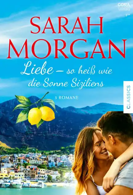 Grab Now Sarah Morgan Edition Band 5: Liebe - so heiß wie die Sonne Siziliens