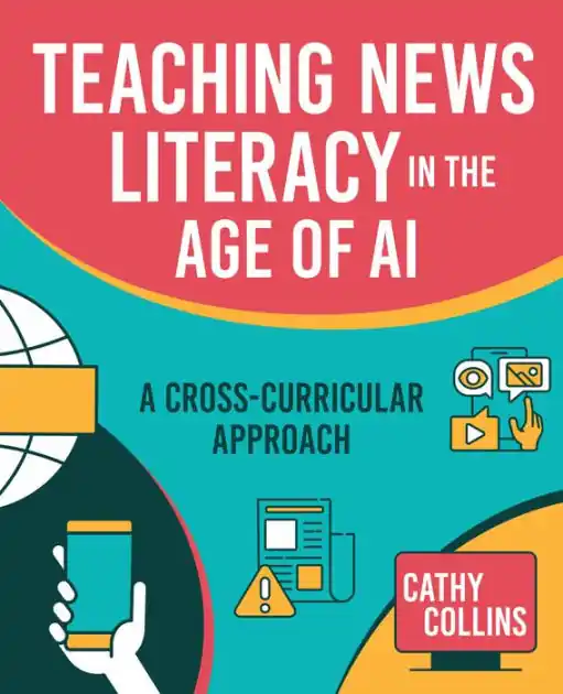 Teaching News Literacy in the Age of AI: A Cross-Curricular Approach Hot Picks