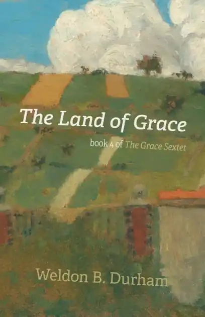 The Land of Grace: Book 4 of The Grace Sextet Best Price