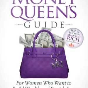 The Money Queen's Guide: For Women Who Want to Build Wealth and Banish Fear Secure Checkout