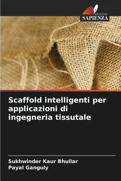 Scaffold intelligenti per applicazioni di ingegneria tissutale Limited Edition