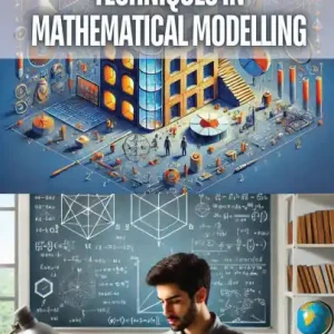 In Demand Techniques in Mathematical Modelling