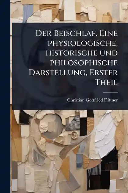 Wholesale Der Beischlaf. Eine physiologische, historische und philosophische Darstellung, Erster Theil