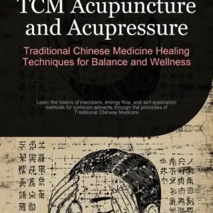 Handmade TCM Acupuncture and Acupressure: Traditional Chinese Medicine Healing Techniques for Balance and Wellness