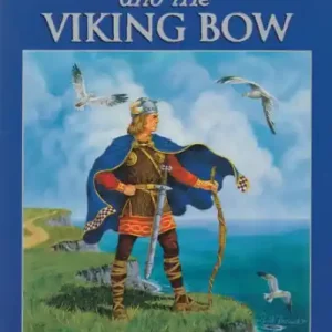 The Story of Rolf and the Viking Bow Affordable