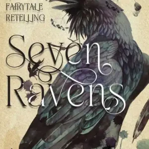 While Supplies Last The Seven Ravens (Modern Tales of Old)