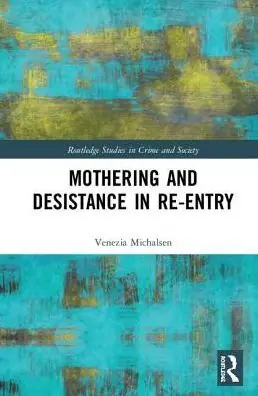 Best Choice Mothering and Desistance in Re-Entry
