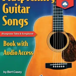 Flatpicking Guitar Songs: Book with Online Audio Professional Grade